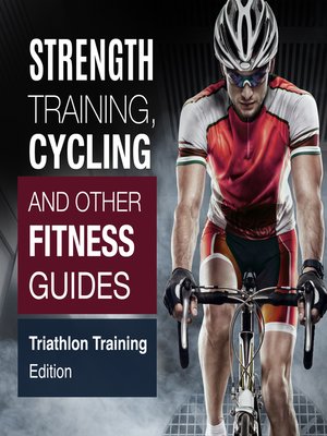 cover image of Strength Training, Cycling and Other Fitness Guides